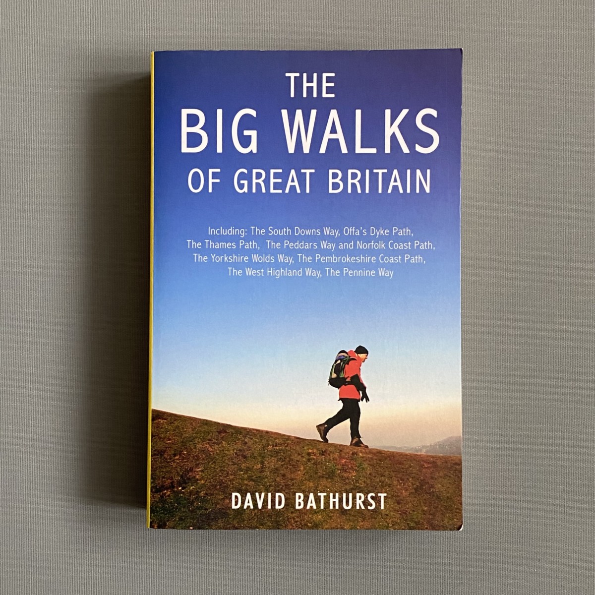 The Big Walks of Great Britain By David Bathurst