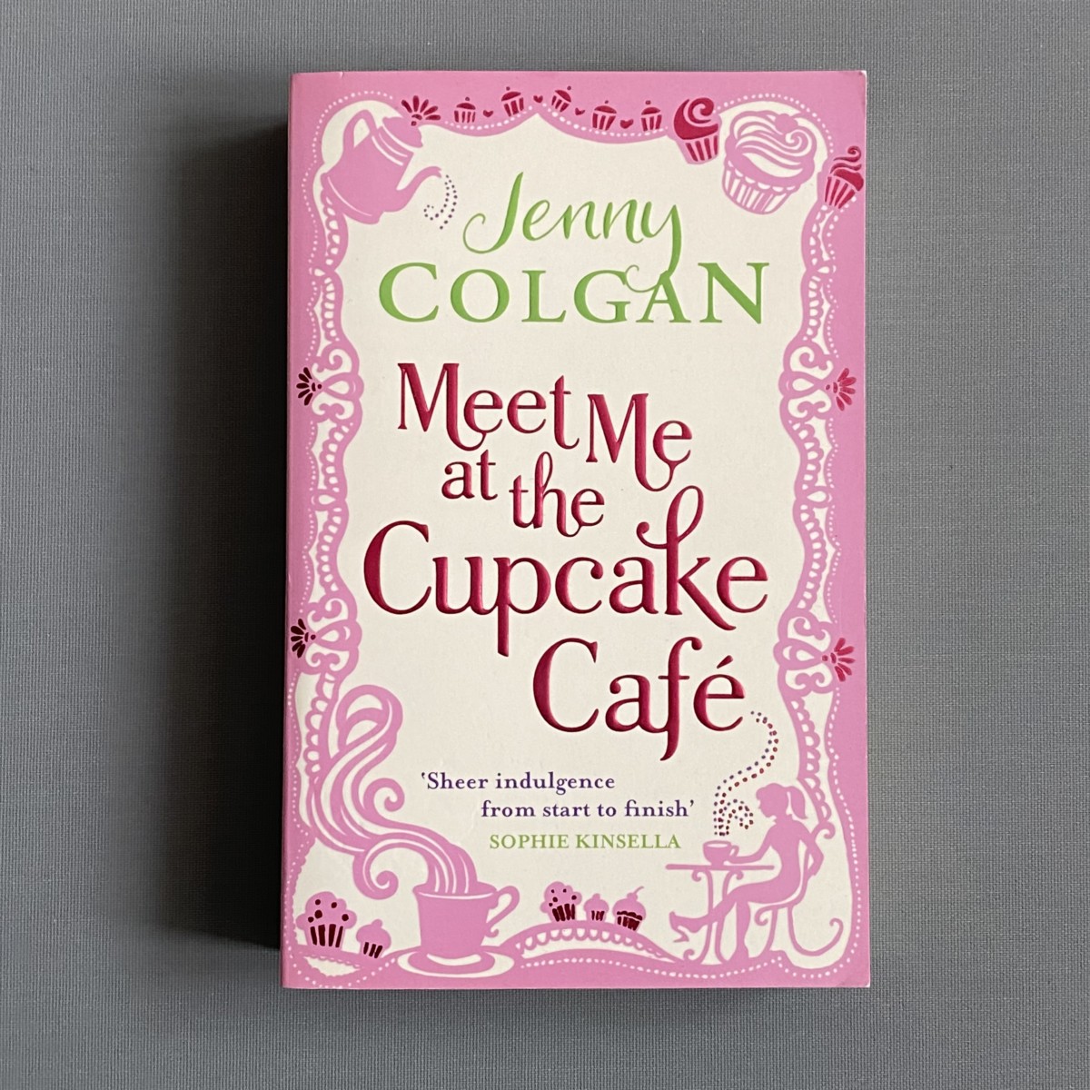 Meet Me At The Cupcake Café By Jenny Colgan