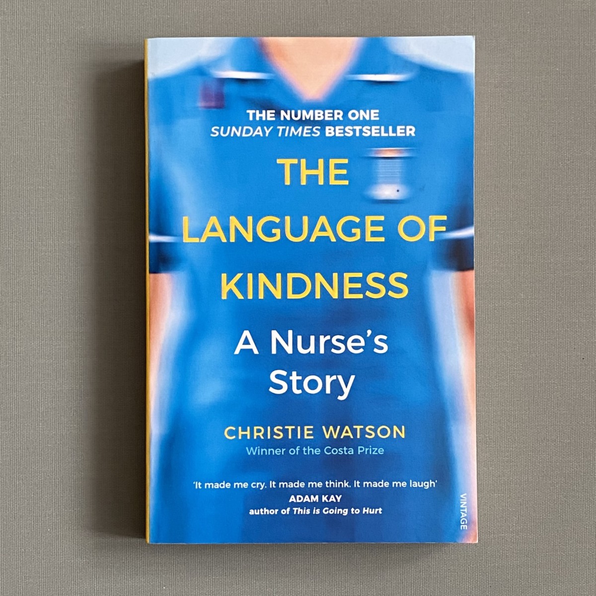 The Language of Kindness - A Nurse's Story By Christie Watson