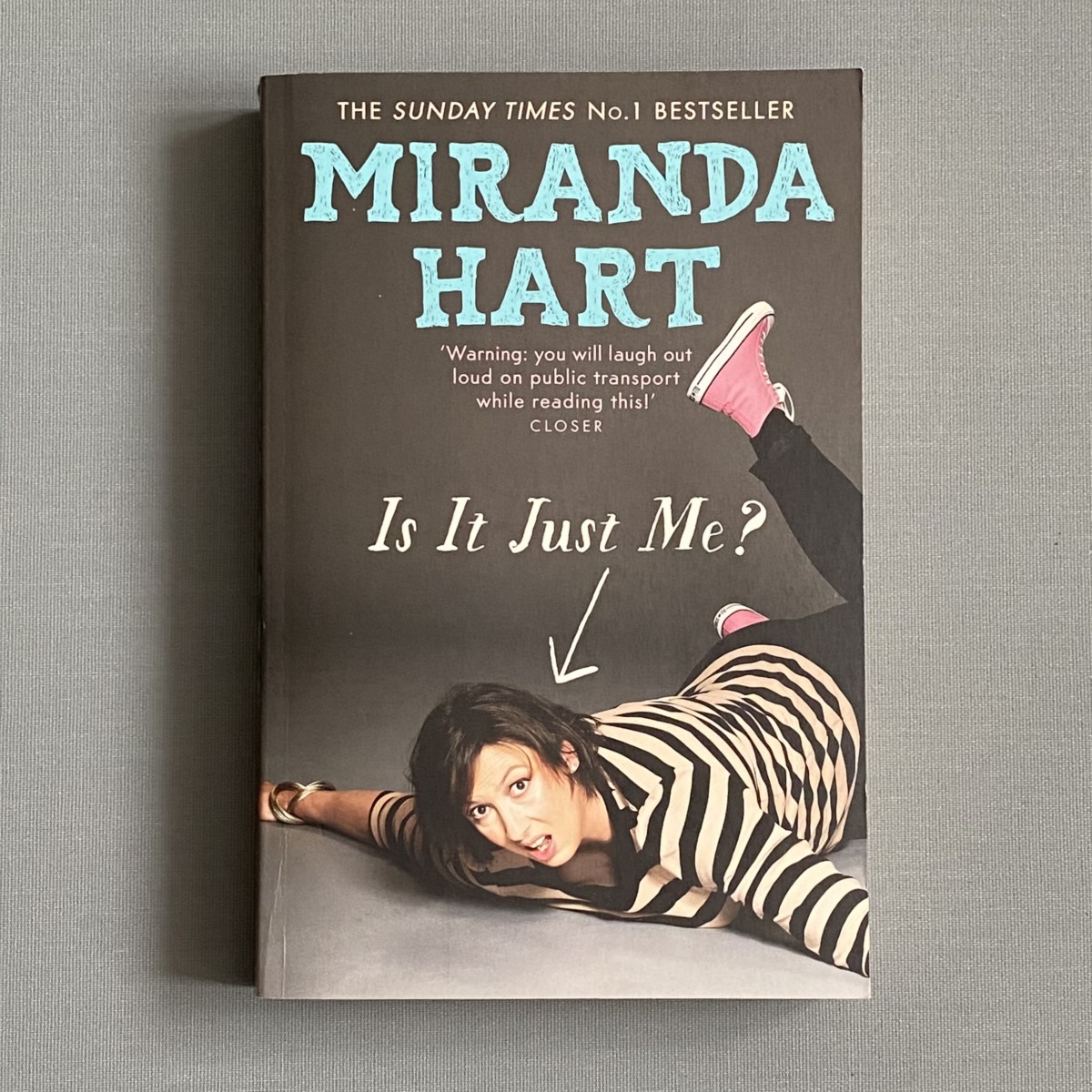 Is It Just Me? By Miranda Hart