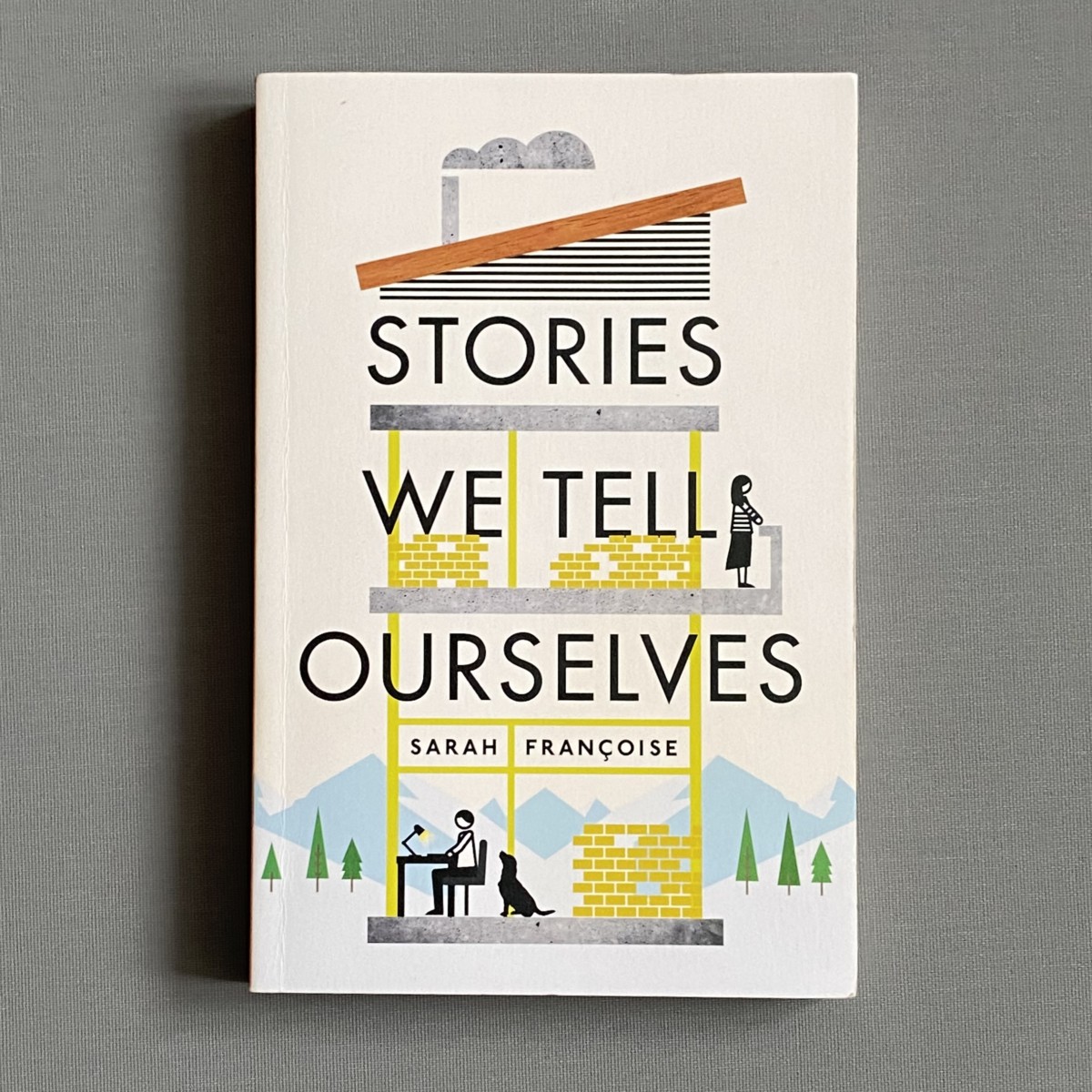 Stories We Tell Ourselves By Sarah Françoise