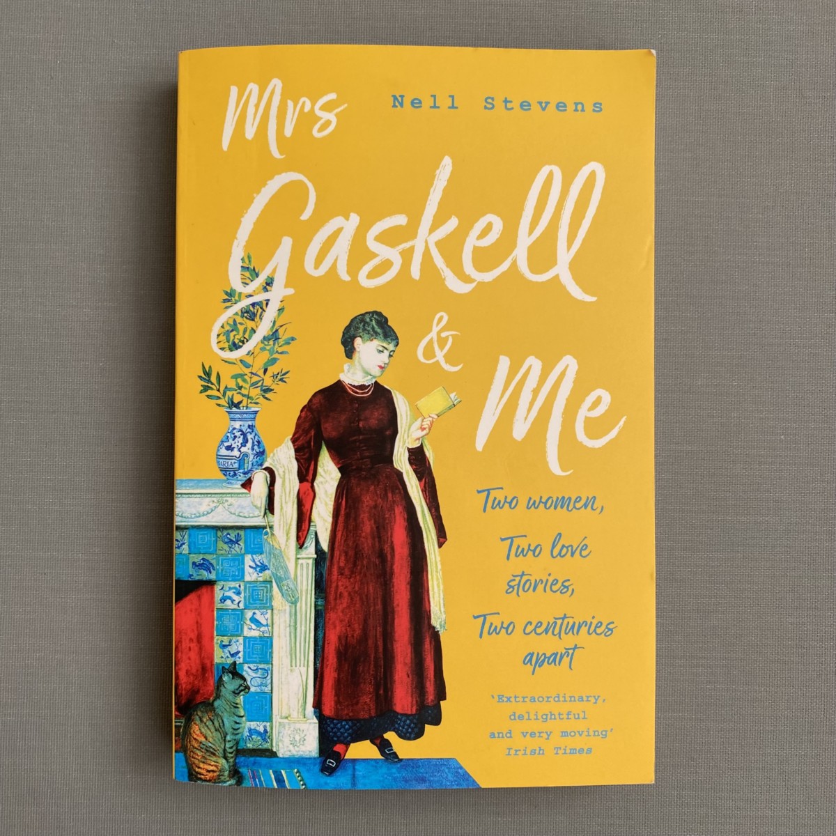 Mrs Gaskell and Me By Nell Stevens