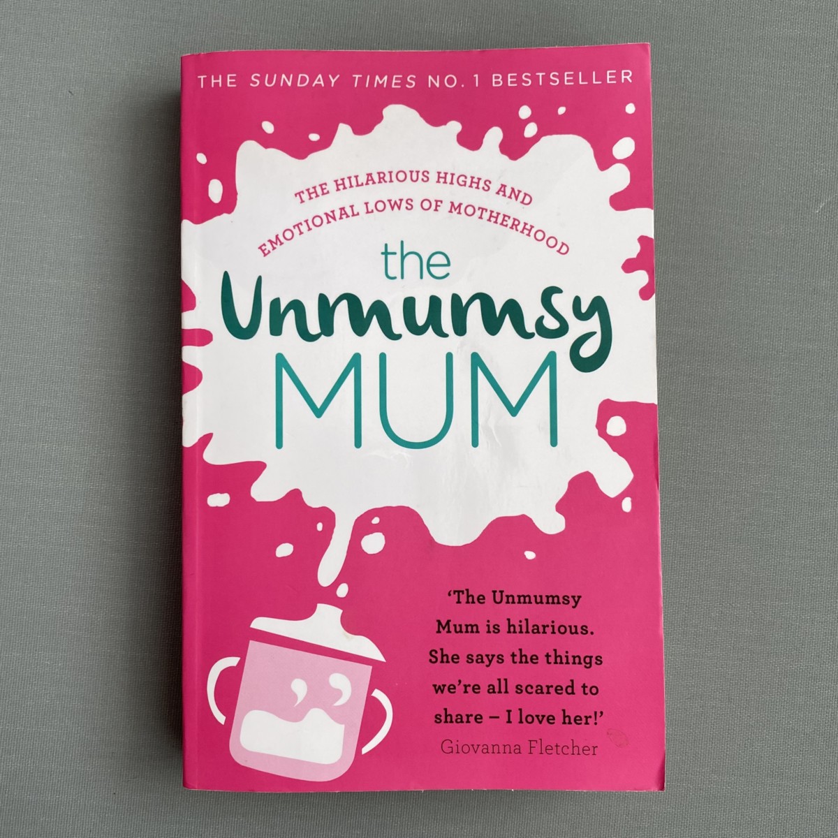 The Unmumsy Mum By Sarah Turner
