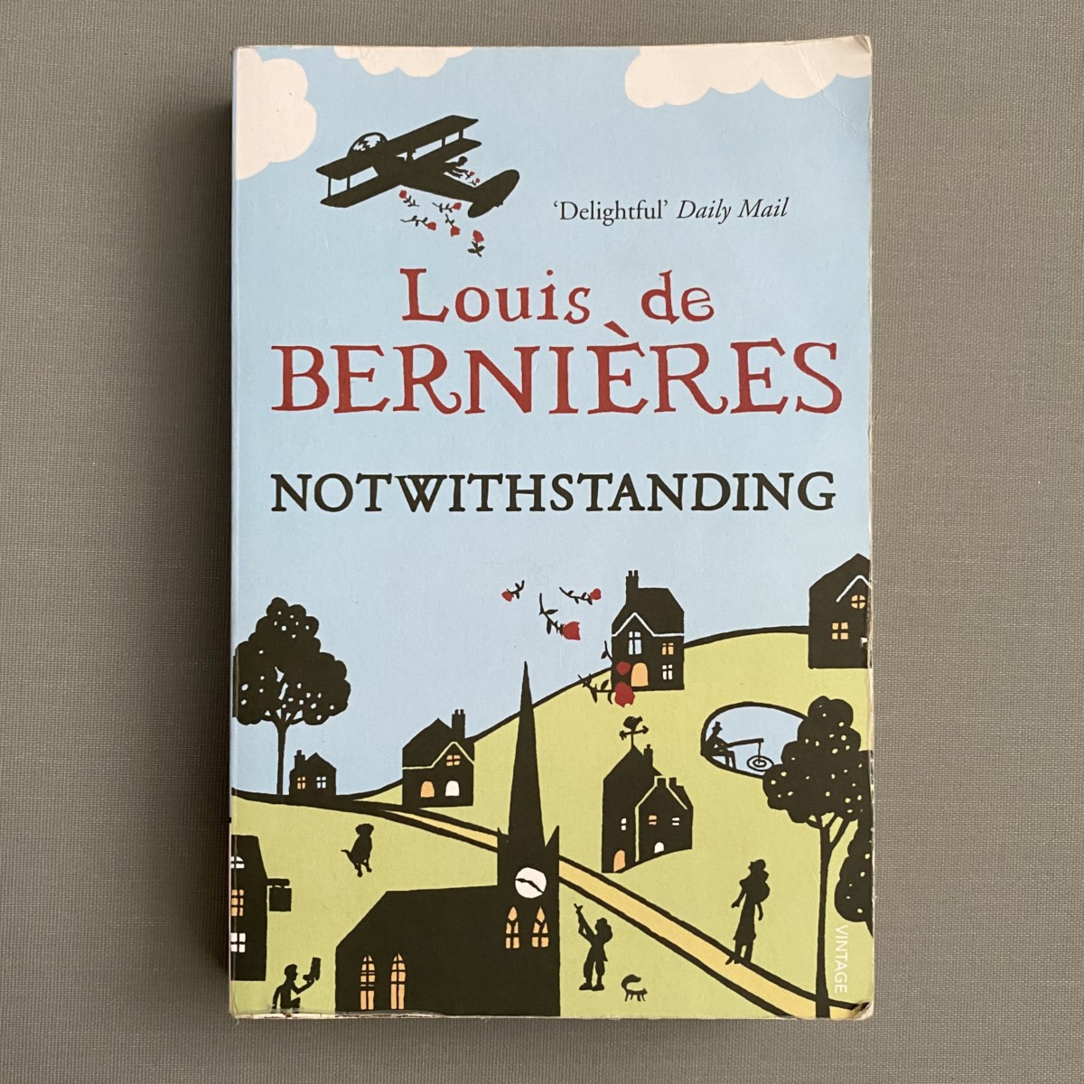 Notwithstanding By Louis de Bernieres