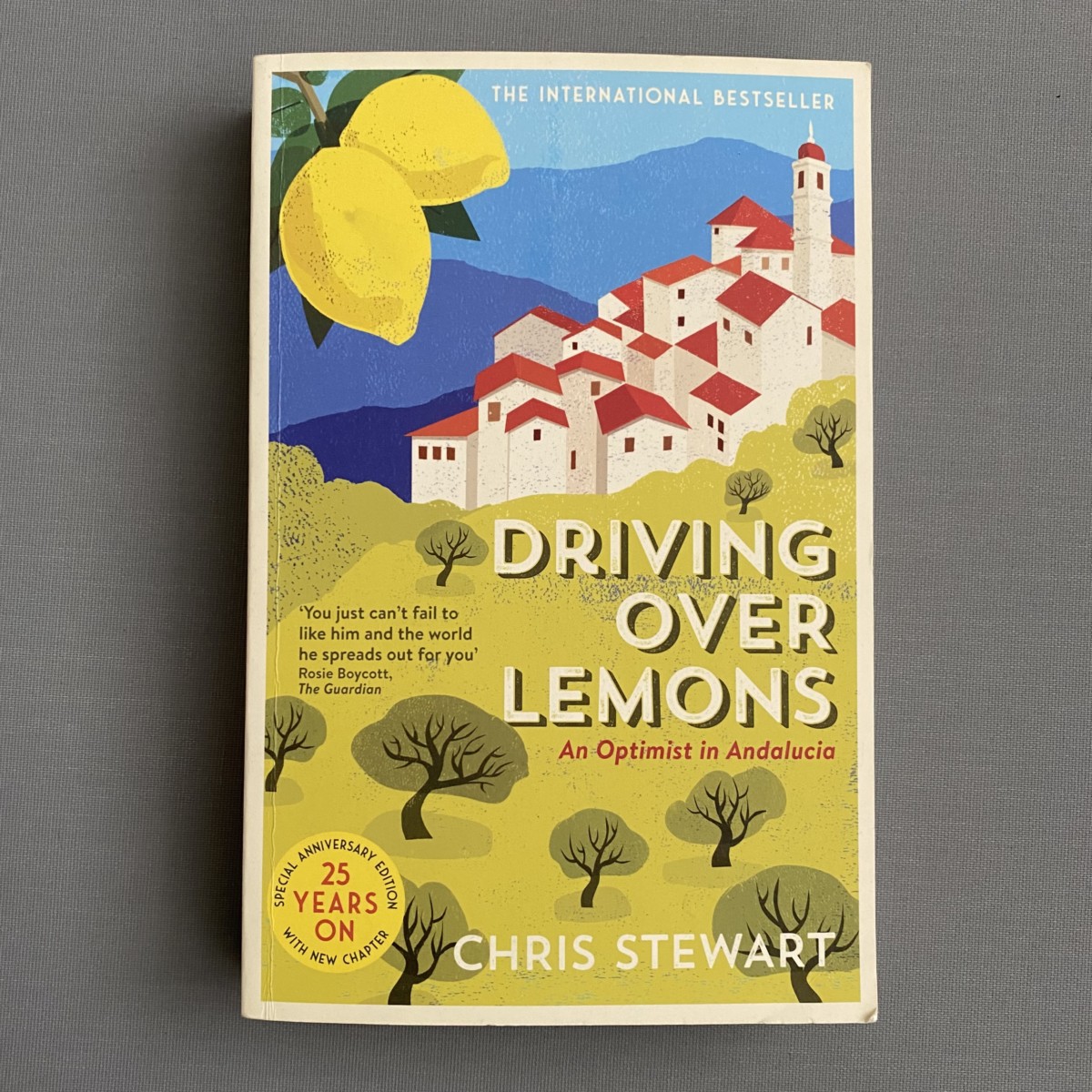 Driving Over Lemons An Optimist in Andalucia By Chris Stewart