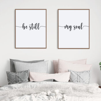 Set of 2  Prints - Be Still My Soul