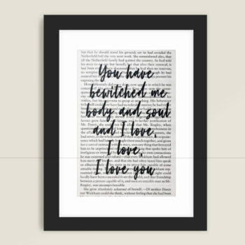 Framed book page book quote print - You have bewitched me body and soul and I love, I love, I love you.