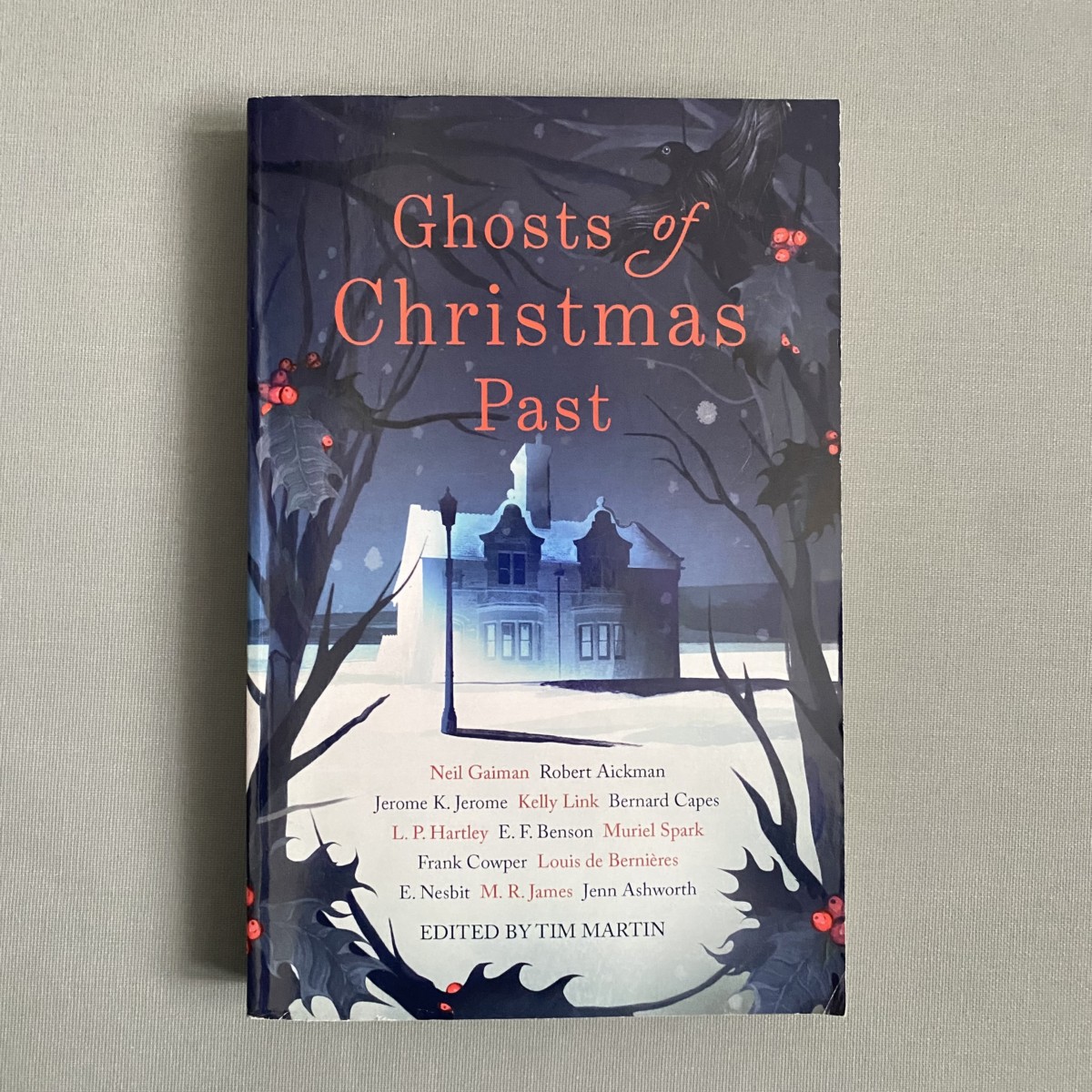 Ghosts of Christmas Past By Neil Gaiman, M. R. James, E. Nesbit, Louis de Bernières, Muriel Spark, Frank Cowper, E. F. Benson, Bernard Capes, L. P. Hartley