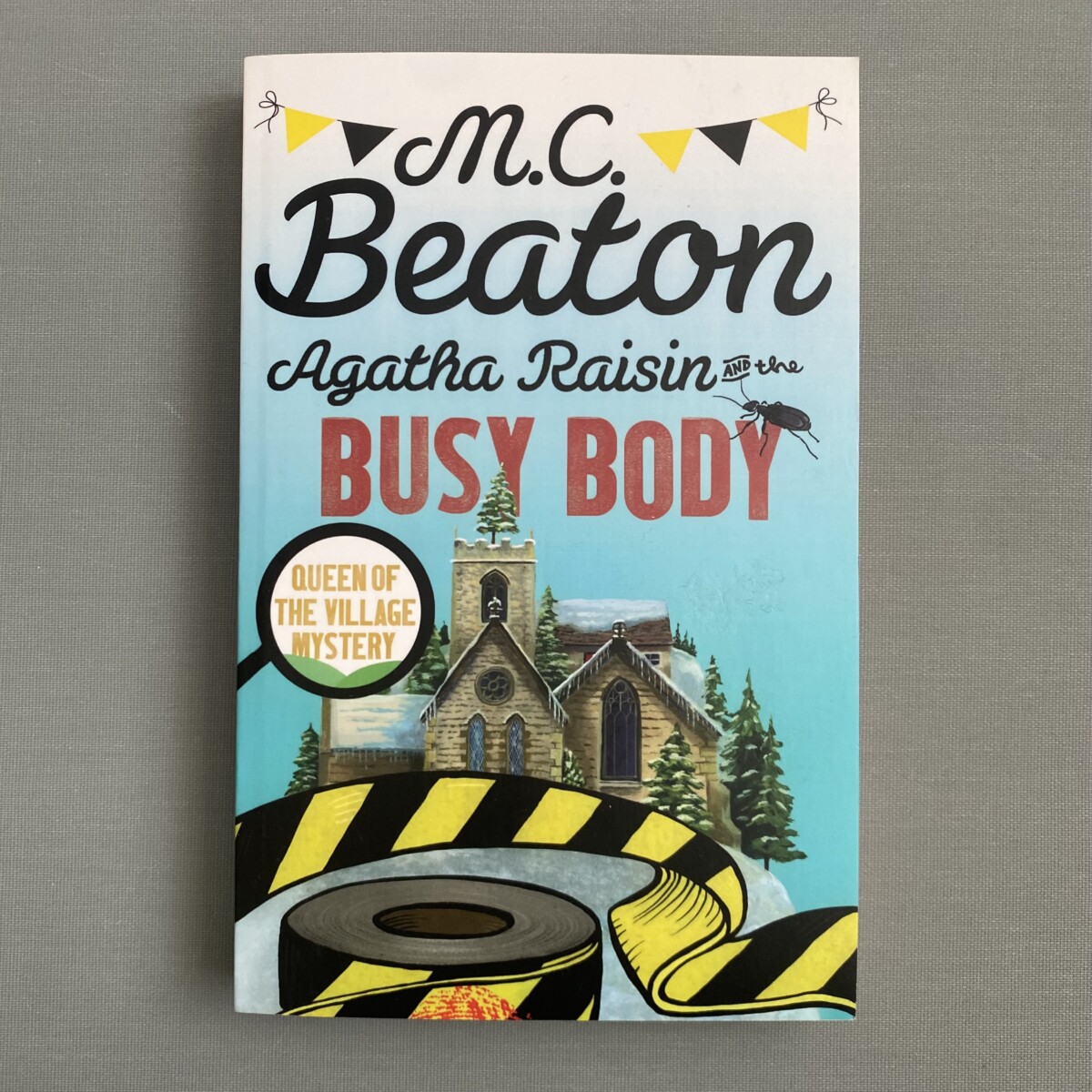 Agatha Raisin and the Busy Body By M.C. Beaton