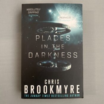 Places in the Darkness By Chris Brookmyre