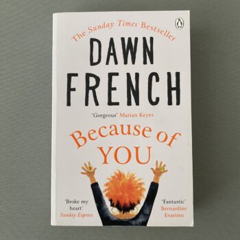 Because of You By Dawn French